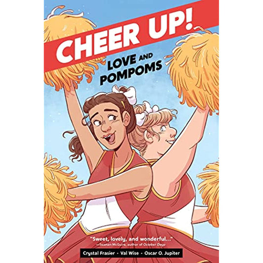 Cheer Up: Love and Pompoms [Paperback] Frasier, Crystal; Wise, Val and Jupiter, Oscar O.